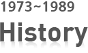 1973년 ~1989년 History